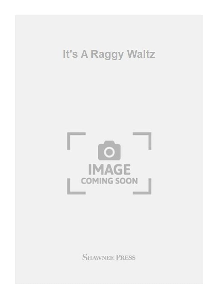 It's A Raggy Waltz